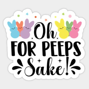 oh for peeps sake Sticker